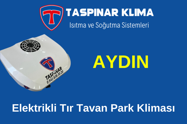 Aydın Elektrikli Tır Tavan Park Kliması