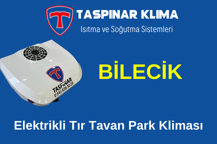 Bilecik Elektrikli Tır Tavan Park Kliması