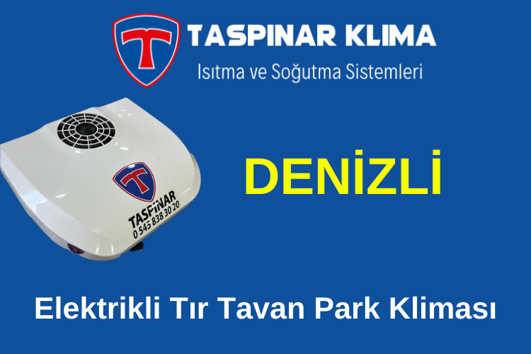 Denizli Elektrikli Tır Tavan Park Kliması