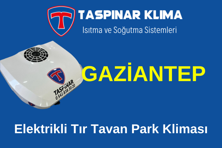 Gaziantep Elektrikli Tır Tavan Park Kliması