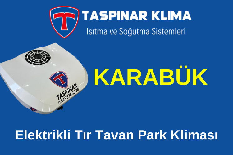 Karabük Elektrikli Tır Tavan Park Kliması