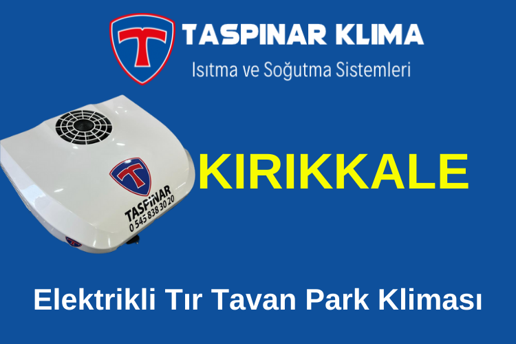 Kırıkkale Elektrikli Tır Tavan Park Kliması
