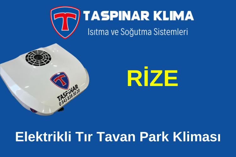 Rize Elektrikli Tır Tavan Park Kliması
